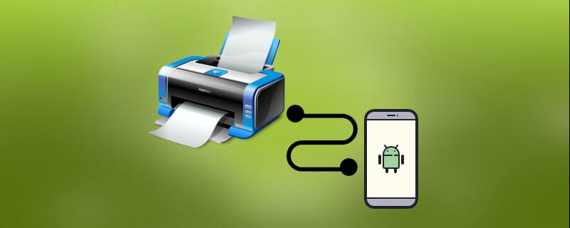 Comment connecter une imprimante à votre téléphone Android